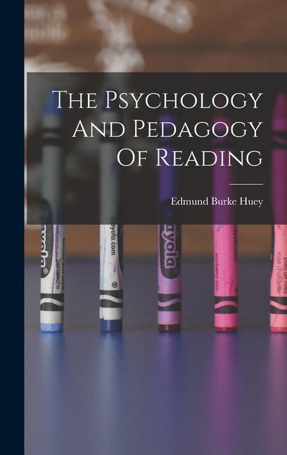 Livre The Psychology And Pedagogy Of Reading 