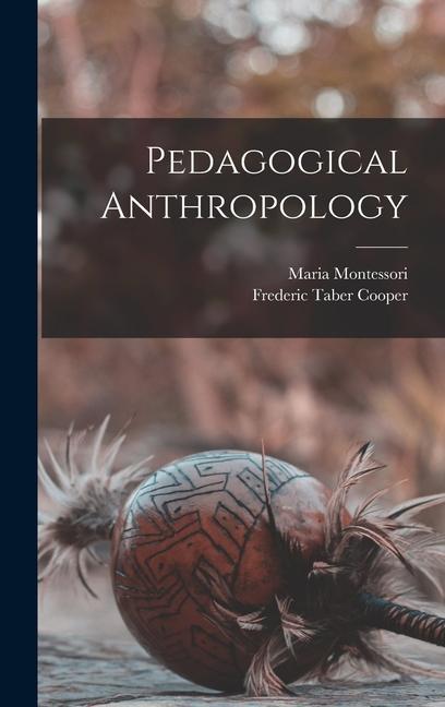 Knjiga Pedagogical Anthropology Maria Montessori