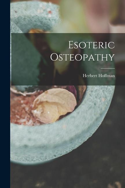 Book Esoteric Osteopathy Herbert Hoffman