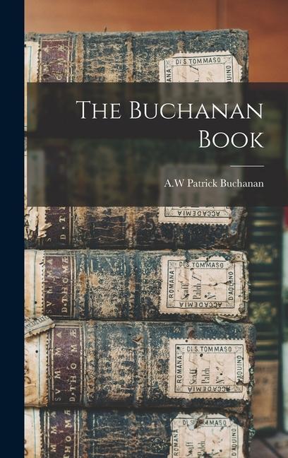Knjiga The Buchanan Book A.W Patrick Buchanan