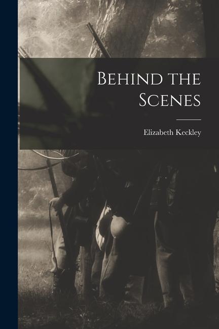 Book Behind the Scenes Elizabeth Keckley