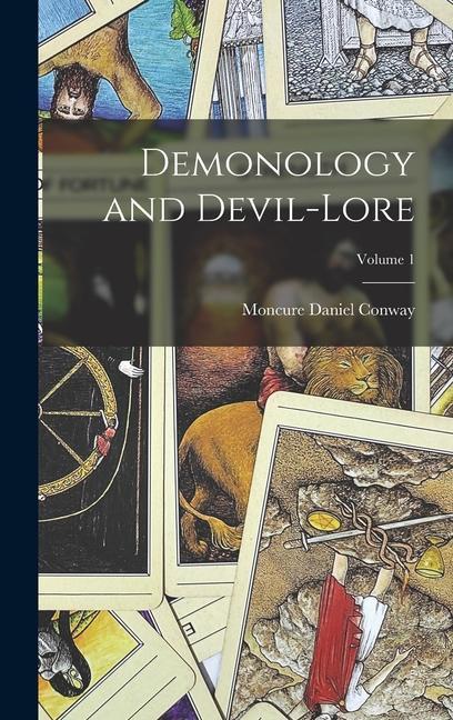 Book Demonology and Devil-Lore; Volume 1 