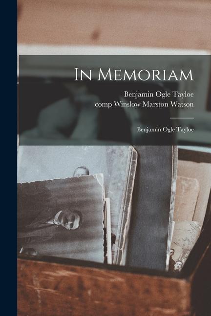 Knjiga In Memoriam: Benjamin Ogle Tayloe Benjamin Ogle Tayloe