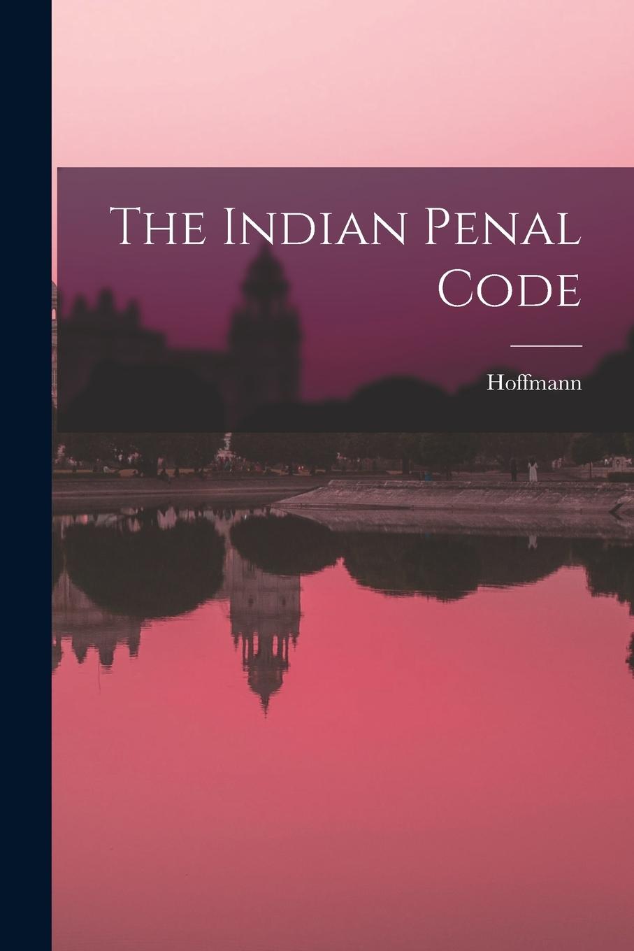 Knjiga The Indian Penal Code Hoffmann