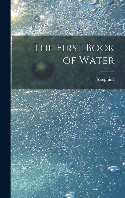 Carte The First Book of Water 