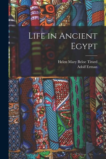 Book Life in Ancient Egypt Helen Mary Beloe Tirard