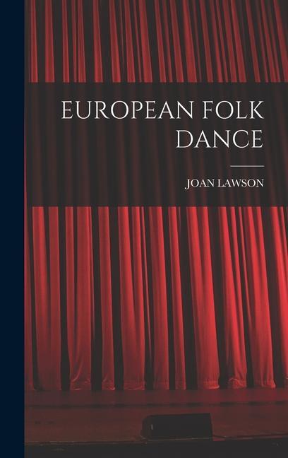 Knjiga European Folk Dance JOAN LAWSON
