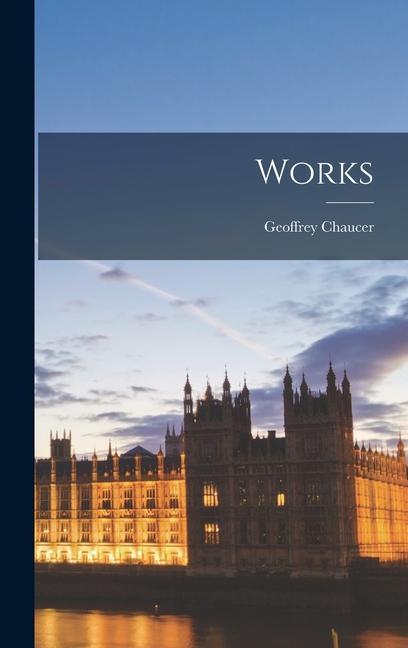 Knjiga Works Geoffrey Chaucer