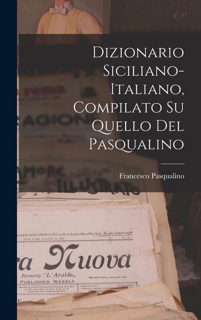 Kniha Dizionario Siciliano-Italiano, Compilato Su Quello Del Pasqualino 