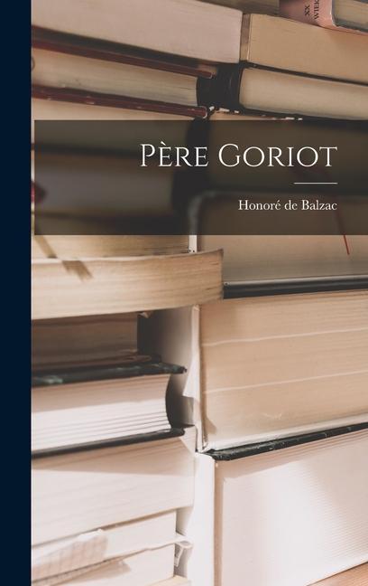 Knjiga P?re Goriot Honoré de Balzac