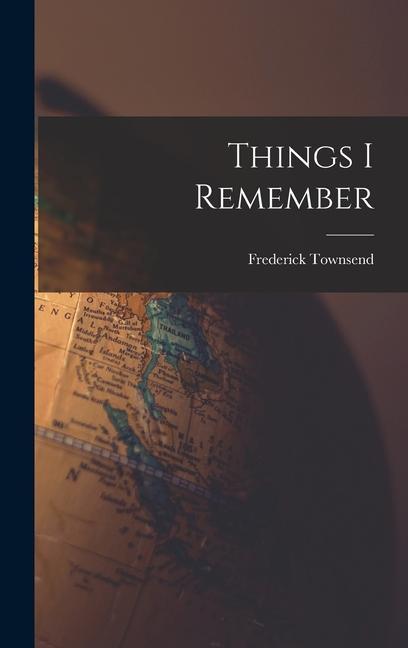 Knjiga Things I Remember Frederick Townsend 1849-1914 Martin