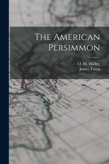 Book The American Persimmon O M Hadley