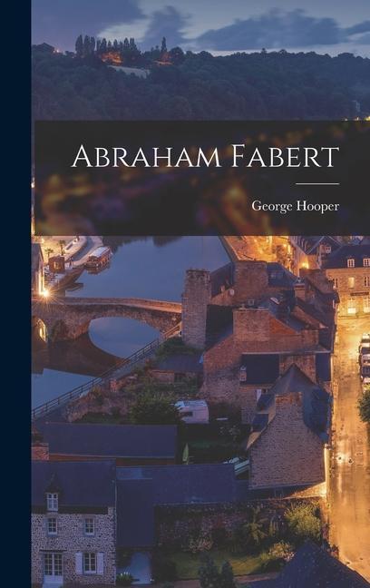 Knjiga Abraham Fabert George Hooper