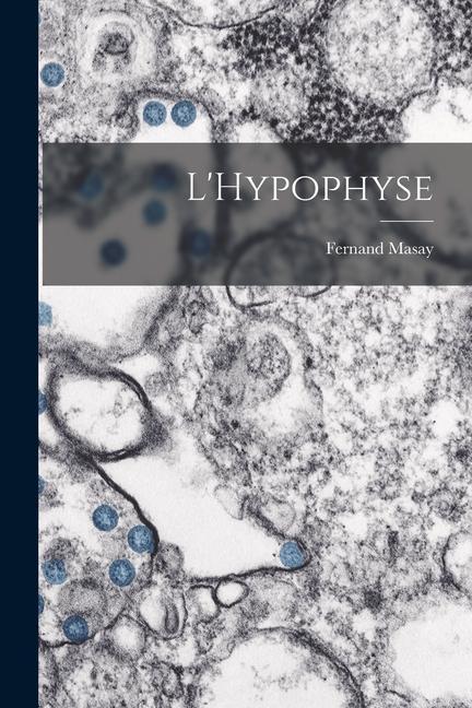 Knjiga L'Hypophyse Fernand Masay