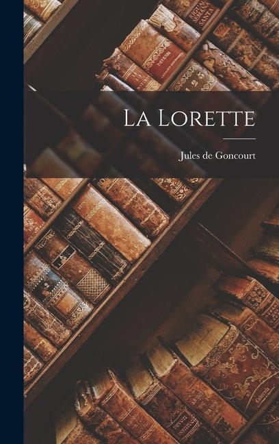 Knjiga La Lorette Jules de Goncourt