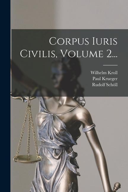 Carte Corpus Iuris Civilis, Volume 2... Theodor Mommsen