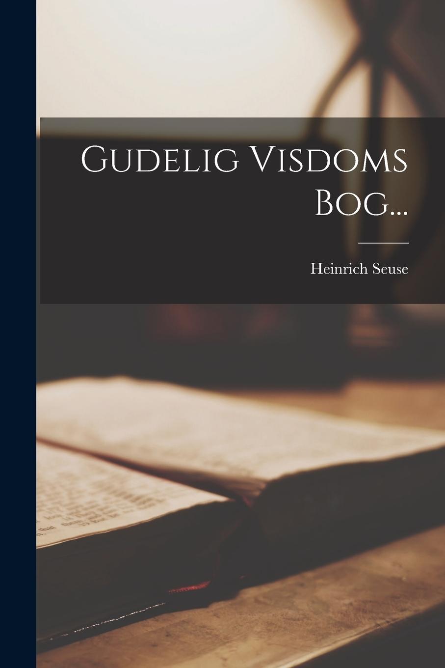 Libro Gudelig Visdoms Bog... Heinrich Seuse
