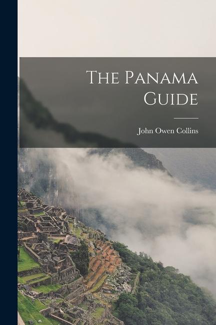 Knjiga The Panama Guide John Owen Collins