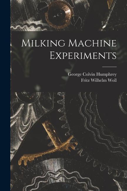 Książka Milking Machine Experiments George Colvin Humphrey