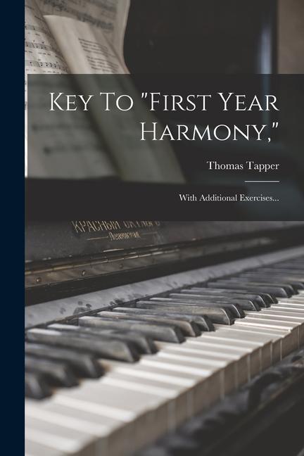 Knjiga Key To first Year Harmony,: With Additional Exercises... Thomas Tapper