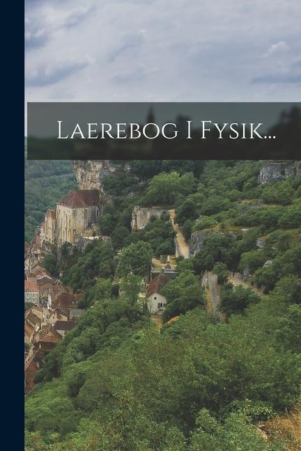 Knjiga Laerebog I Fysik... Anonymous