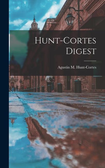 Knjiga Hunt-cortes Digest Agustin M. Hunt-Cortes