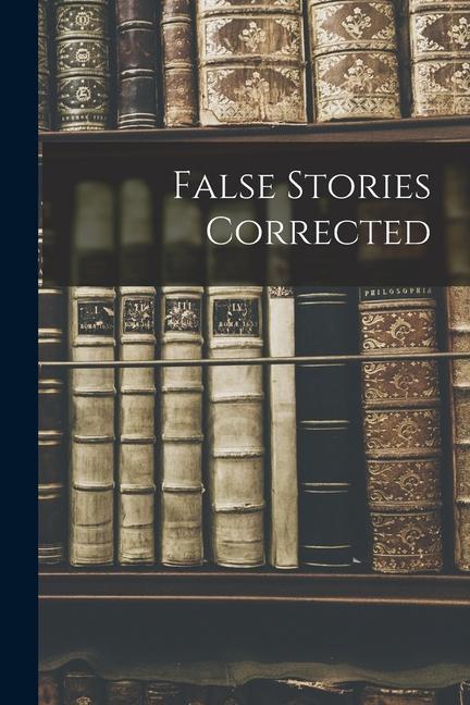 Knjiga False Stories Corrected Anonymous