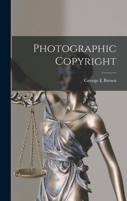 Knjiga Photographic Copyright George E Brown