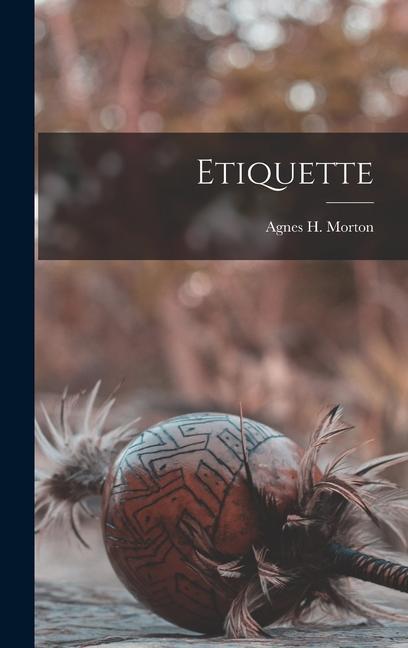 Livro Etiquette Agnes H. Morton