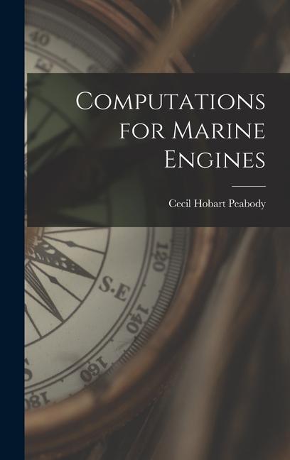 Boek Computations for Marine Engines Cecil Hobart Peabody