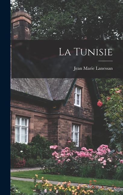 Knjiga La Tunisie Jean Marie Lanessan