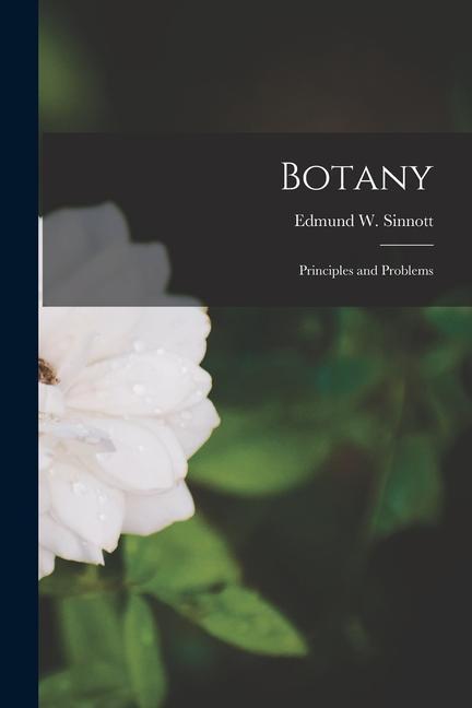 Knjiga Botany; Principles and Problems Edmund W. Sinnott