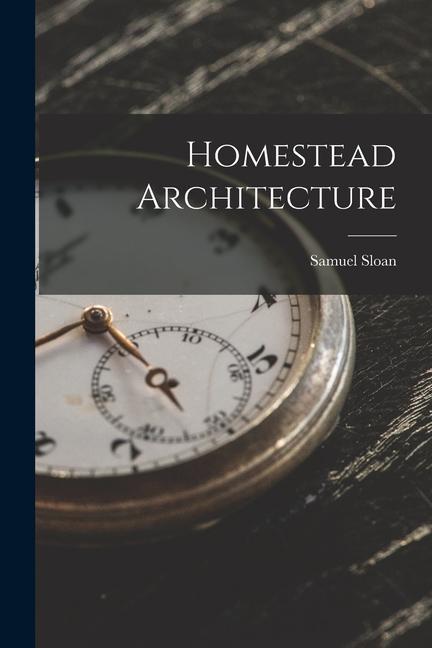 Libro Homestead Architecture Samuel Sloan