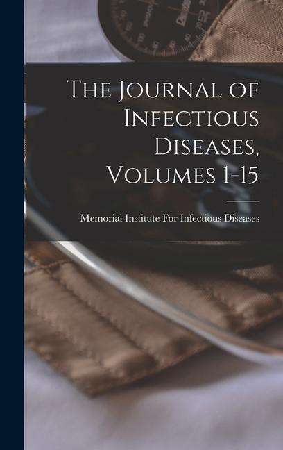 Livre The Journal of Infectious Diseases, Volumes 1-15 