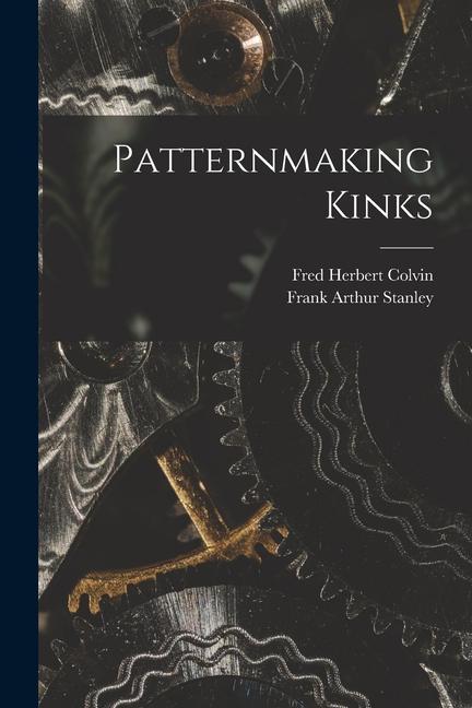 Knjiga Patternmaking Kinks Frank Arthur  Joint Comp Stanley