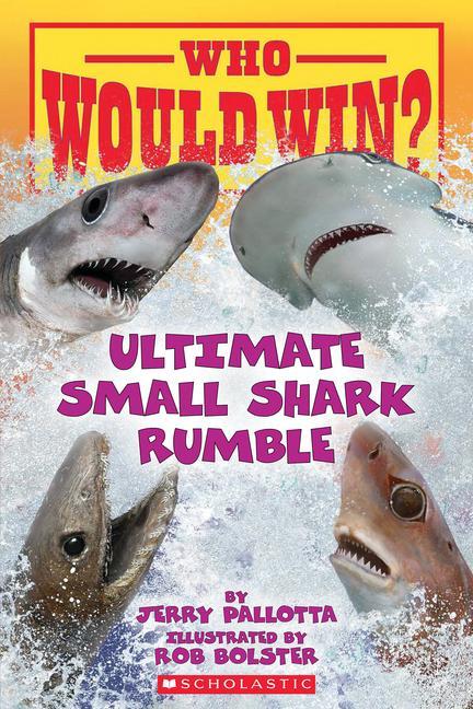 Книга Who Would Win?: Ultimate Small Shark Rumble Rob Bolster