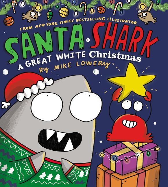 Carte Santa Shark: A Great White Christmas Mike Lowery