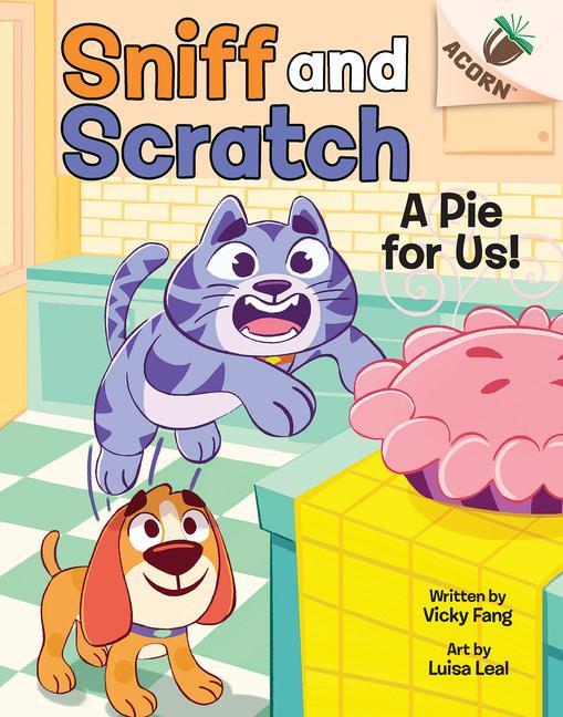Kniha A Pie for Us!: An Acorn Book (Sniff and Scratch #1) Luisa Leal