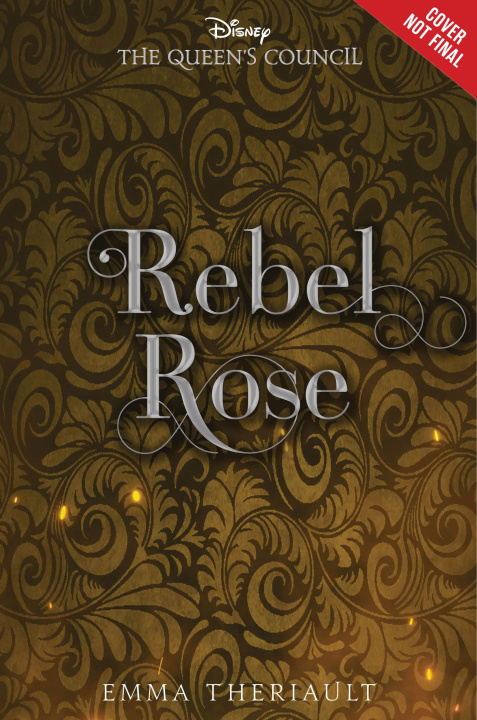 Könyv Rebel Rose (the Queen's Council, Book 1) 