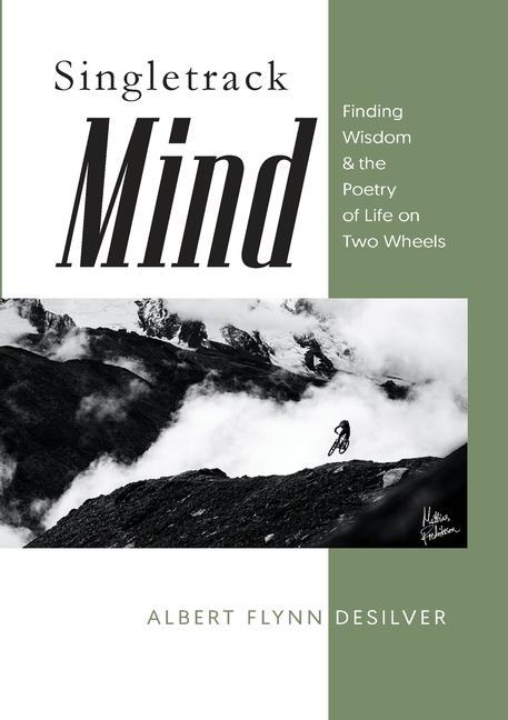 Knjiga Singletrack Mind Albert Flynn DeSilver