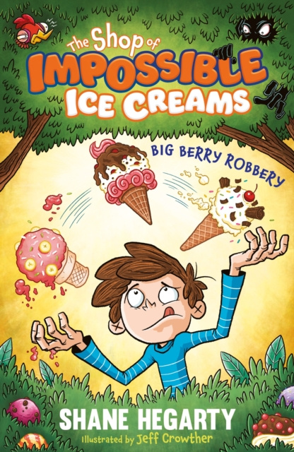 E-kniha Shop of Impossible Ice Creams: Big Berry Robbery Shane Hegarty