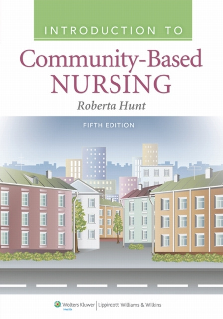 E-book Introduction to Community Based Nursing Roberta Hunt