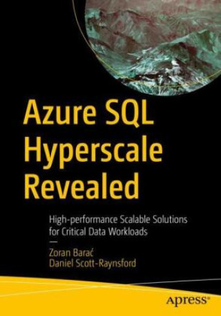 Könyv Azure SQL Hyperscale Revealed Zoran Barac