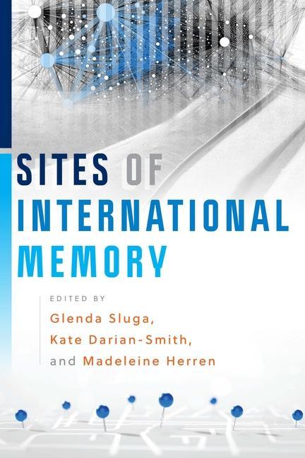 Kniha Sites of International Memory Madeleine Herren