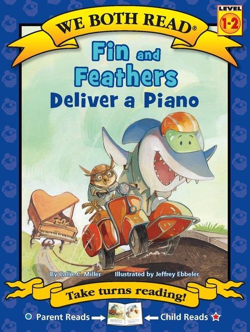 Knjiga Fin & Feathers Deliver a Piano Jeffrey Ebbeler