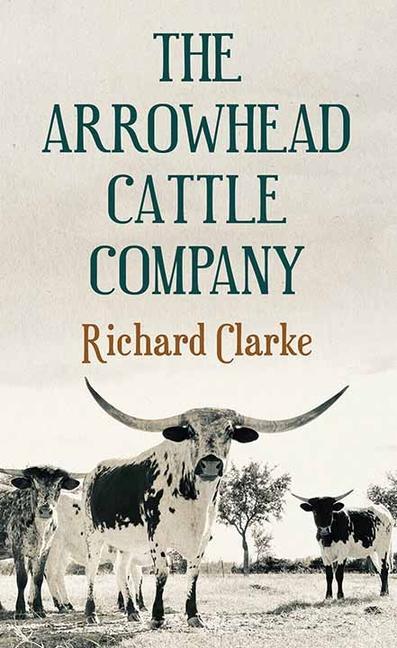 Knjiga The Arrowhead Cattle Company 