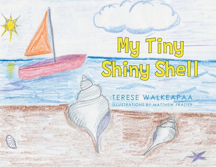 Knjiga My Tiny Shiny Shell Terese Walkeapaa
