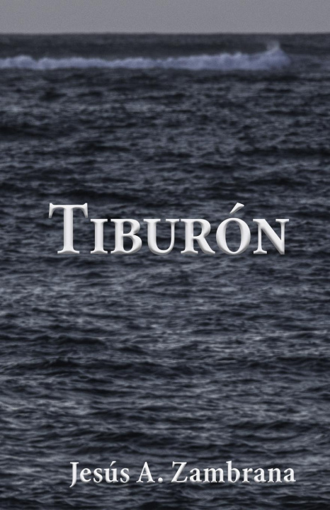 Knjiga Tiburón Jesús Adrián Zambrana-Rodríguez