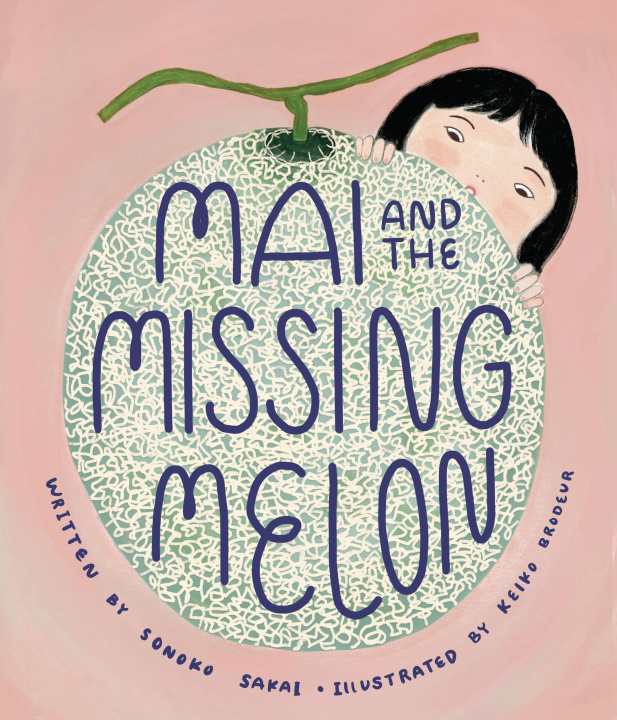 Knjiga Mai and the Missing Melon Keiko Brodeur