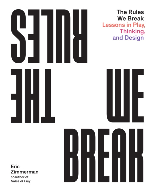 E-book Rules We Break Eric Zimmerman